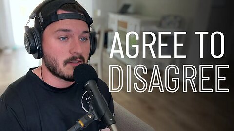 Episode 73 - Agree to Disagree