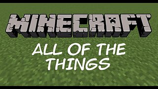 Minecraft - All of the Things - Part 13