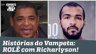 Histórias do Vampeta: a disputa e o ROLÊ com RICHARLYSON!