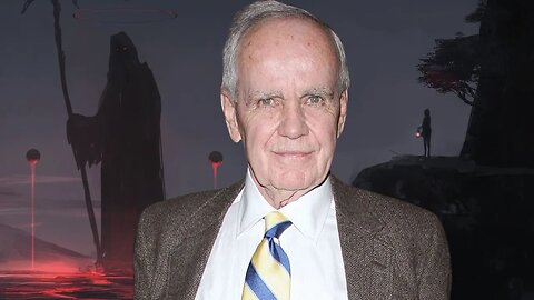 Cormac McCarthy on Death & the Afterlife