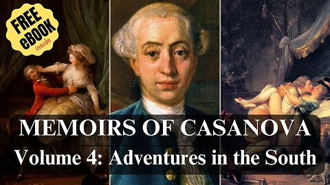 Memoirs of Casanova: Adventures in the South, Volume 4