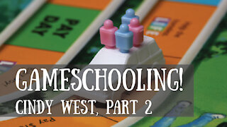 Gameschooling! Cindy West, Part 2