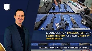 Ep. 260: Is conducting a ballistics test on seized firearm a search under 4th Amendment?