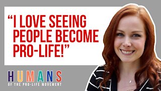 "I LOVE seeing people become pro-life." - Katie Somers