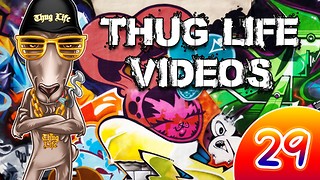 Rumble Thug Life Compilation #29