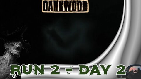 Darkwood – Run 2 Day 2 – Ghosts in the Dark
