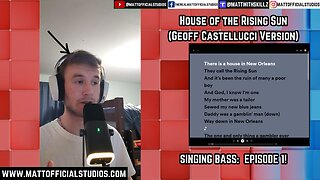 MATT | Singing Bass #1 - House of the Rising Sun (GC Version)