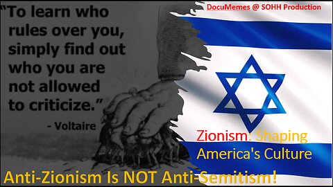 DocuMemes @ SOHH Presents: Zionism: Shaping America's Culture Edutainment Mini Movie Meme.