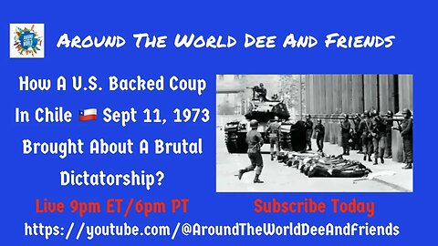 How A U.S. Backed Coup In Chile Sept 11, 1973 Brought Brutal Dictatorship?