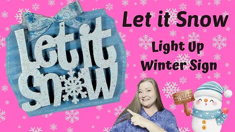 Let it Snow Light Up Sign/Winter DIY/Christmas Sign DIY/Light Up Wall Decor for Christmas/Winter