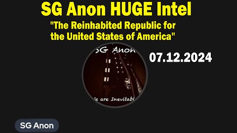 SG Anon HUGE Intel July 12: "The Reinhabited Republic for the United States of America"