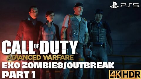 COD Advanced Warfare | Exo Zombies on Outbreak Part 1 | PS5, PS4 | 4K HDR (No Commentary Gameplay)