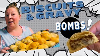 Biscuits and Gravy Bombs