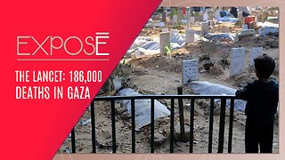 Exposé: The Lancet: 186,000 deaths in Gaza