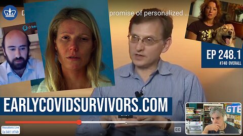 Ep 248.1: EarlyCOVIDSurvivors.com Ian Lipkin, Gwynetn Paltrow and Adam Gaertner all survivors!
