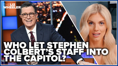 Who let Stephen Colbert’s staff into the Capitol?