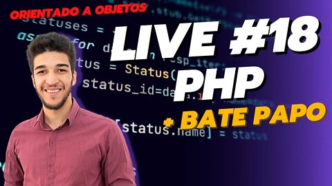 LIVE #18 - PHP do Jeito Certo - Orientado a Objetos - #programming #phpdojeitocerto #php