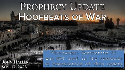 2023 09 17 John Haller Prophecy Update Hoofbeats of War