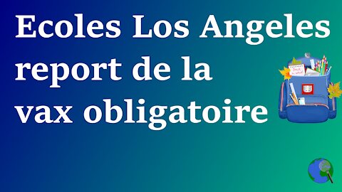 USA - Ecoles de Los Angeles reportent de l'obligation vaccinale