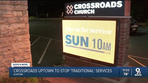 Crossroads Uptown to cease 'traditional' services