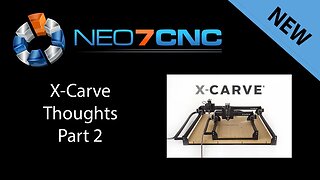 X-Carve Thoughts - Part 2 - Neo7CNC.com