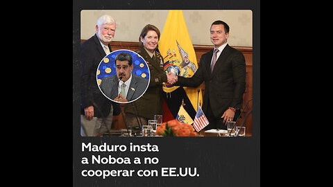 Maduro advierte a Noboa por su cooperación con EE.UU.