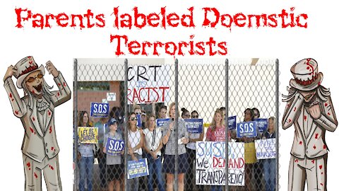 PARENTS LABELED DOMESTIC TERRORISTS!!! (FBI goes after parents against CRAP and CCP19 restrictions)