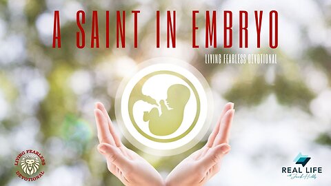 A Saint In Embryo
