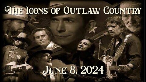 The Icons of Outlaw Country Show 065- 6/8/24