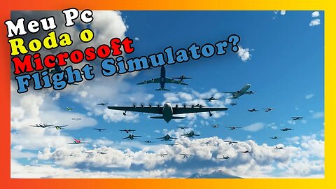 Qual PC roda o Flight Simulator?