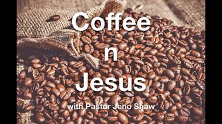 Coffee n Jesus: The Power of the Blood of Jesus 10/06/22