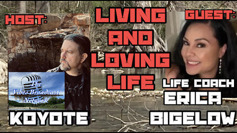 Living Life And Loving Life-An Interview With Life Coach Erica Bigelow
