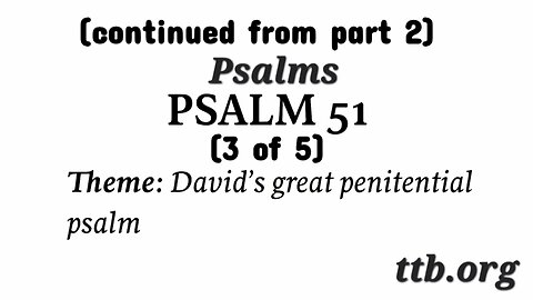 Psalm Chapter 51 (Bible Study) (3 of 5)