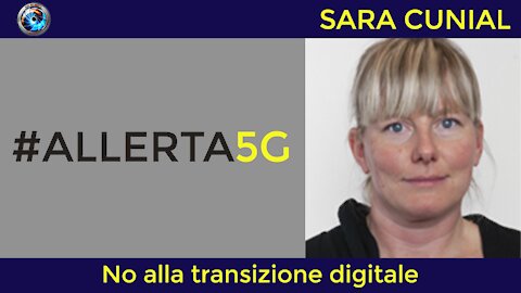 Sara Cunial: no alla transizione digitale