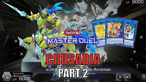 CRUSADIA DECK! MASTER DUEL GAMEPLAY | PART 2 | YU-GI-OH! MASTER DUEL! ▽