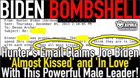 Biden Bombshell - New Hunter Email Claims Joe Biden - All Most Kissed = 5/27/24..