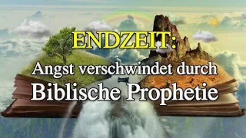 116 - Angst verschwindet durch Biblische Prophetie