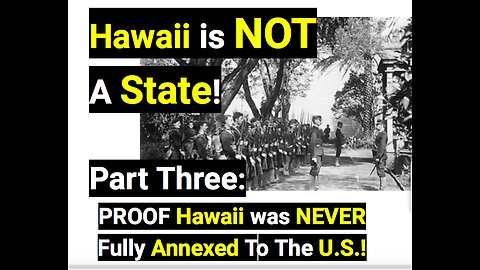 Hawai’i is not a State!