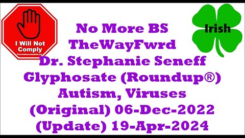 TheWayFwrd Glyphosate, Adjuvants & Viruses with Dr Stephanie Seneff 19-May-2024
