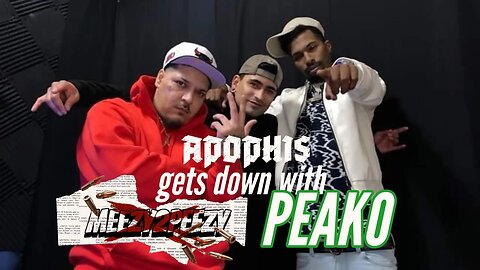 APOPHIS gets down with MEEZY and PEAKO