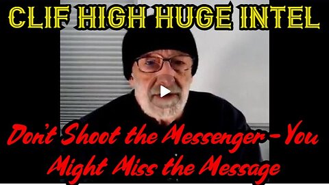 New Clif High: Don't Shoot the Messenger - You Might Miss the Message!