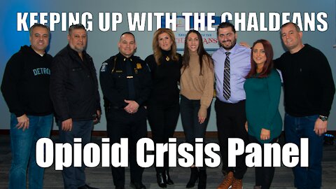 Keeping Up With the Chaldeans: Opioid Crisis Panel