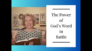 The Power of God's Word in Battle