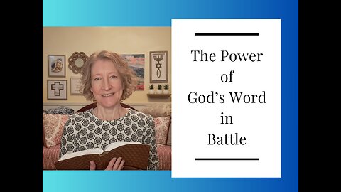 The Power of God's Word in Battle