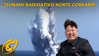 COREIA do NORTE testa ARMA que criaria TSUNAMI RADIOATIVO