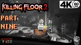 (PART 09) [Trying Bought DLC weapons] Killing Floor 2