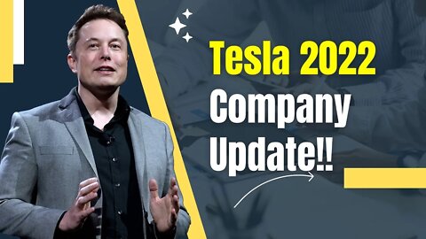 The Tesla 2022 Company Update