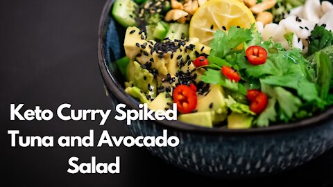 Keto Curry Spiked Tuna and Avocado Salad/ Keto Recipe