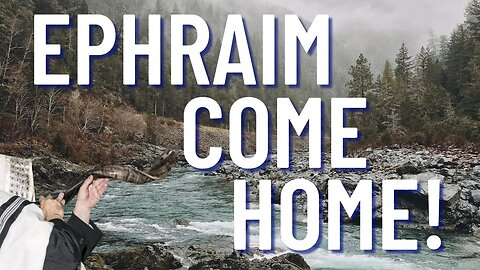 Ephraim Come Home