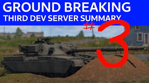 "Ground Breaking" THIRD Dev Server Summary [War Thunder]